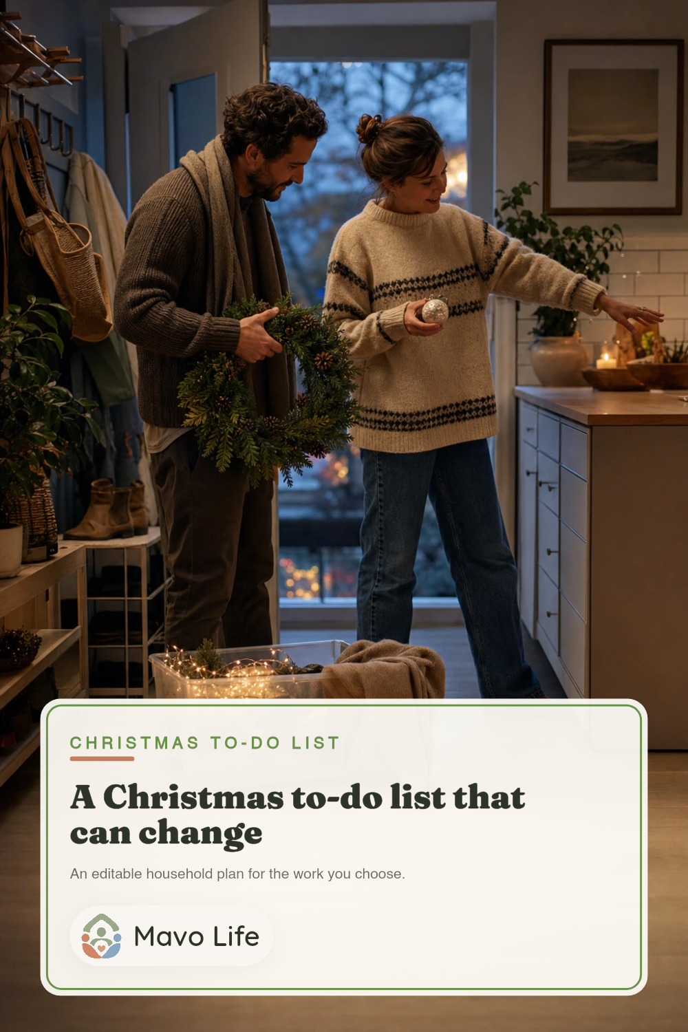 Two adults decide which small Christmas decorations to carry in from a storage tote. The image reads A Christmas to-do list that can change.