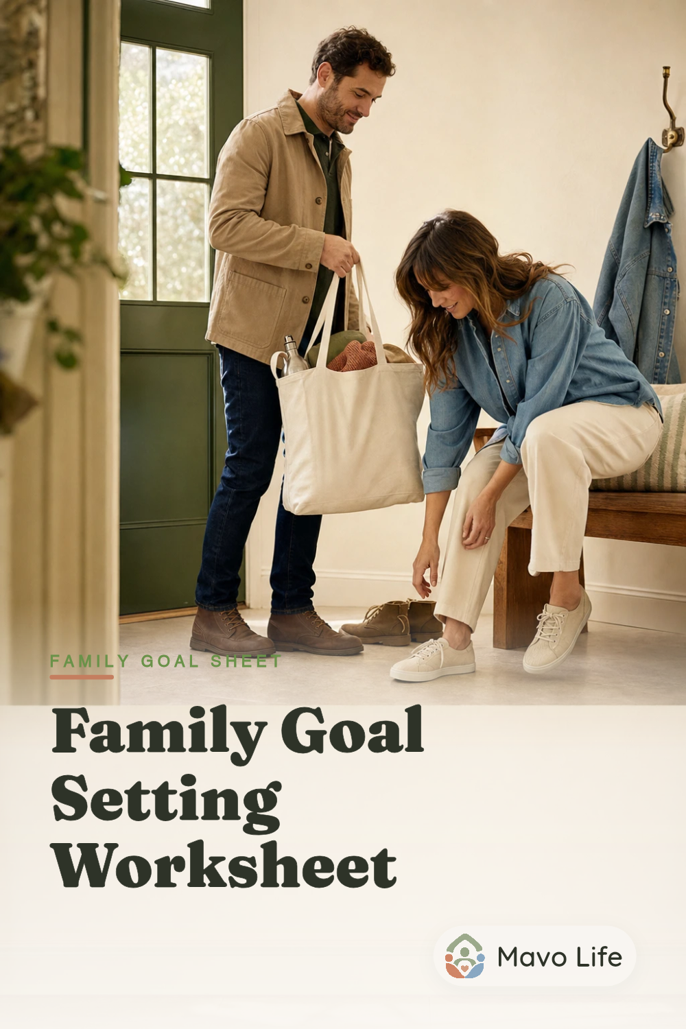 Two adults meet at a sunlit entryway bench as one lifts a packed tote and the other reaches for shoes. The image reads Family Goal Setting Worksheet.