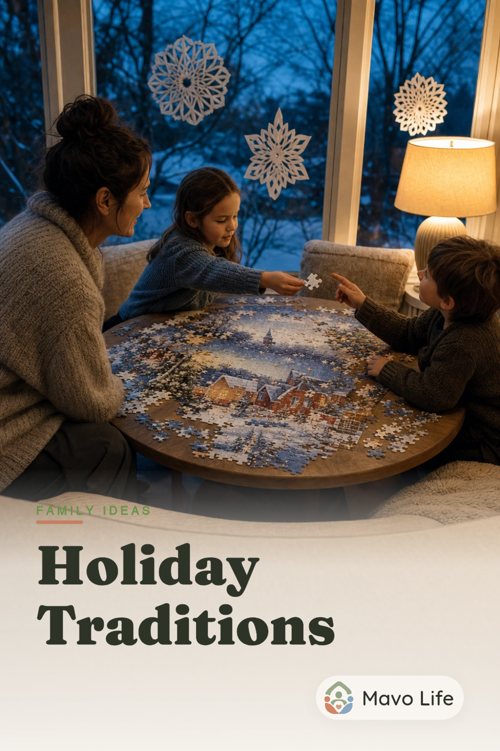 A family shares jigsaw pieces during a winter evening by a window with paper snowflakes. The Pin reads Holiday Traditions.