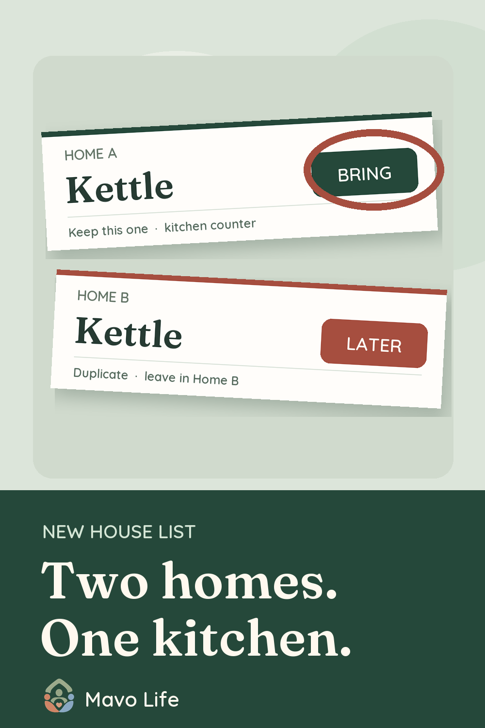 Two filled new-house inventory entries show a kettle from Home A marked Bring and a duplicate at Home B marked Later, beneath the words Two homes. One kitchen.
